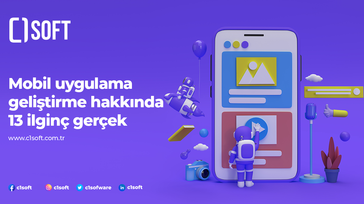Mobil uygulama geliştirme hakkında 13 ilginç gerçek